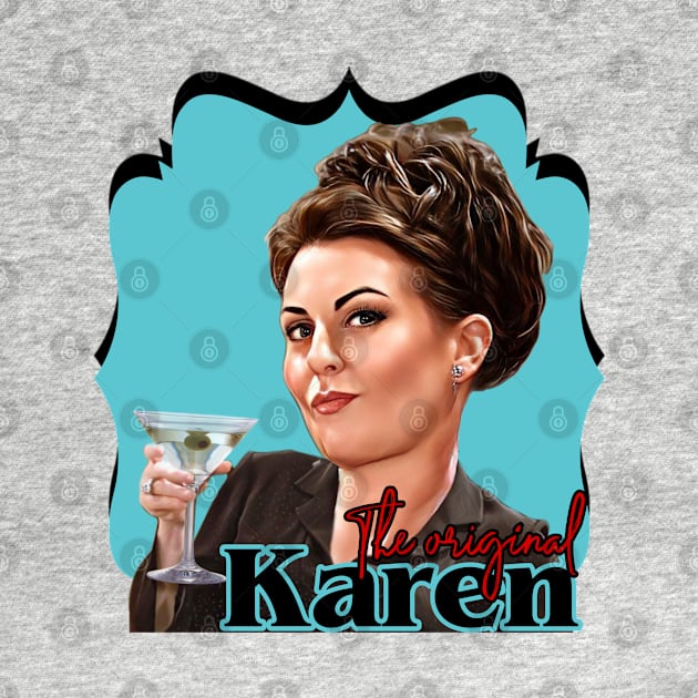 Will and Grace - Karen Walker by Zbornak Designs